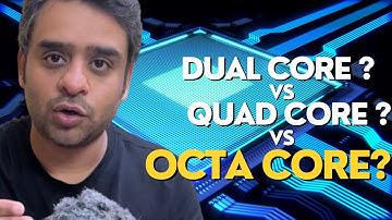 Dual Core vs Quad Core vs Octa Core : Which Processor Do You REALLY Need ?( Hindi )