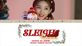 Famous ChungHa "Sleigh' (Color-Coded Lyrics) Profile