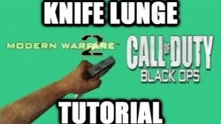MW2 & Black Ops: Knife Lunge Tutorial