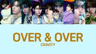 [LYRICS/가사] CRAVITY(크래비티) - Over & Over
