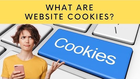 What are cookies? Website cookies explained