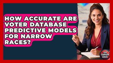How Accurate Are Voter Database Predictive Models For Narrow Races? - Your Campaign Coach