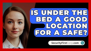 Is Under The Bed A Good Location For A Safe? - SecurityFirstCorp.com
