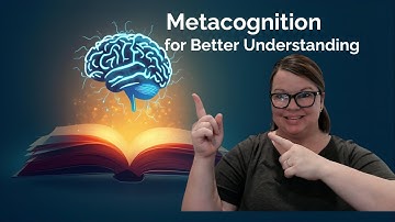 Metacognition and Understanding What Your Read