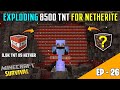 😱EXPLODING 8500 TNT FOR NETHERITE IN MINECRAFT SURVIVAL #26