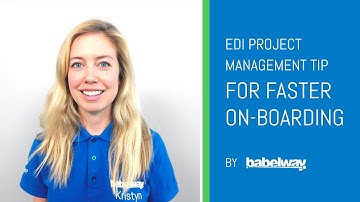EDI Project Management Tip For Faster On-Boarding