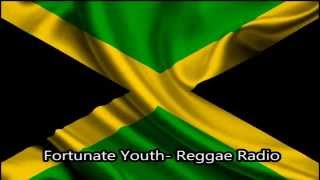 Fortunate Youth - Reggae Radio