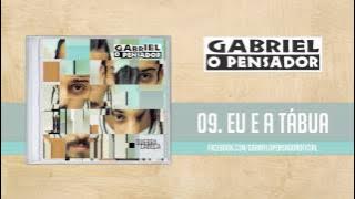 Gabriel o Pensador - Eu E a Tábua