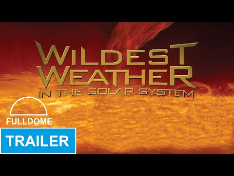 Wildest Weather in the Solar System Trailer Fulldome