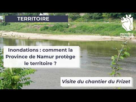 Inondations : comment la Province de Namur protège le territoire ?