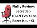 Fluffy Review: Secretlab TITAN Evo 2022 series XL (Hybrid Leatherette Horde) (vs Razer Iskur XL)