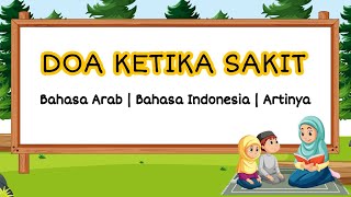 DOA KETIKA SAKIT (Bahasa Arab & Indonesia)
