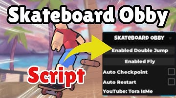 Skateboard Obby Script | Auto Win, Speed Hack, Pastebin!