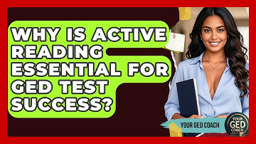 Why Is Active Reading Essential For GED Test Success? - Your GED Coach