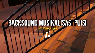 Backsound untuk Musikalisasi Puisi || Part 32 (No Copyright)