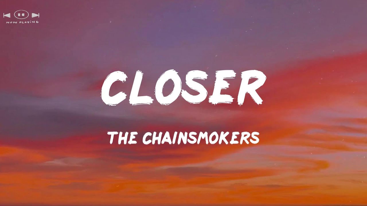 Closer The Chainsmokers (Lyrics) We ain't ever getting older YouTube
