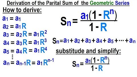 Algebra Ch 48: Sequences and Series (28 of 34) How to Derive the Partial Sum of a Geometric Series?
