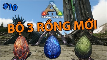 ARK: Valguero #10 - Mới Cập Nhật Thêm Trứng Rồng Điện Độc Lửa, Đi Chợ Thôiiii