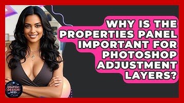 Why Is The Properties Panel Important For Photoshop Adjustment Layers? - Graphic Design Nerd