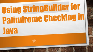 Using StringBuilder for Palindrome Checking in Java
