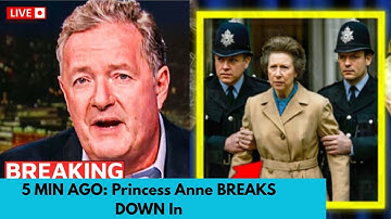5 MIN AGO: Princess Anne BREAKS DOWN In TEARS After Hearing King Charles’ FINAL Words — So Sad!