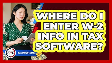 Where Do I Enter W-2 Info In Tax Software?