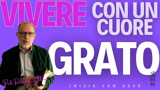 INIZIA CON GESÙ - "Vivere con un Cuore Grato"