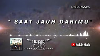 Merpati Band & Bening Septari - Saat Jauh Darimu ( Video Lyrics) #lirik