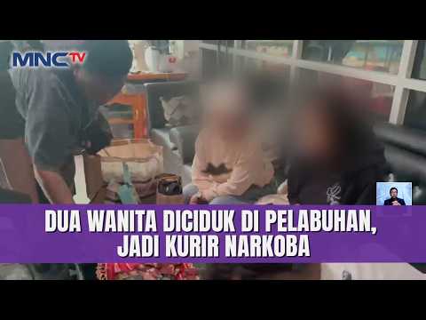 Terbongkar! Dua Perempuan Diduga Jadi Kurir Narkoba Ditangkap di Pelabuhan