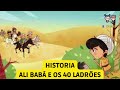 HISTÓRIA ALI BABÁ E OS 40 LADRÕES / HISTÓRINHA PARA DORMIR