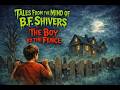 “The Boy Behind the Fence… Has Been Dead for Decades 😨” Written and Read By B.F. Shivers