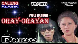 CALUNG DARSO || FULL ALBUM || ORAY-ORAYAN @siaranpadesaan08 
