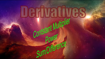 Derivatives: Power, Sum, and Constant Multiplier Rules