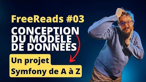 Conception du modèle de données (UML) - Un projet Symfony de A à Z - FreeReads #03