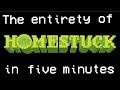 The entirety of Homestuck in five minutes