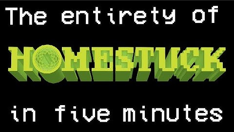 The entirety of Homestuck in five minutes