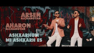  Arsen & Aharon  Alchangyans - Ashxarhum Mi Ashxarh Es   