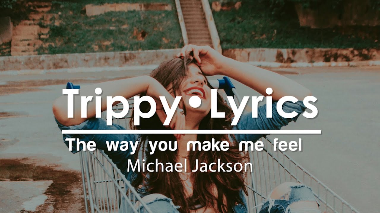 The Way You Make Me Feel Subtitulado En Espanol