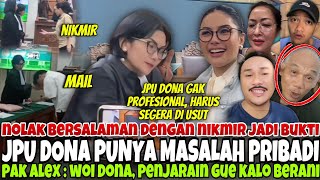 JPU DONA GAK MAU SALAMAN ITU ADALAH KESALAHAN TERBESAR - HAKIM GAK RAGU LAGU U/ BEBASKAN NIKMIR