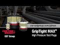 GripTight MAX High Pressure Test Plug