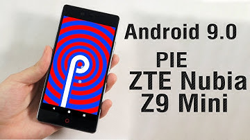 Install Android 9.0 Pie on ZTE Nubia Z9 Mini (LineageOS 16) - How to Guide!