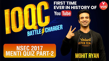 IOQC BATTLECHARGER | NSEC 2017 Menti Quiz Part-2 | IOQC 2021 Exam Preparation | Mohit Sir | VOS