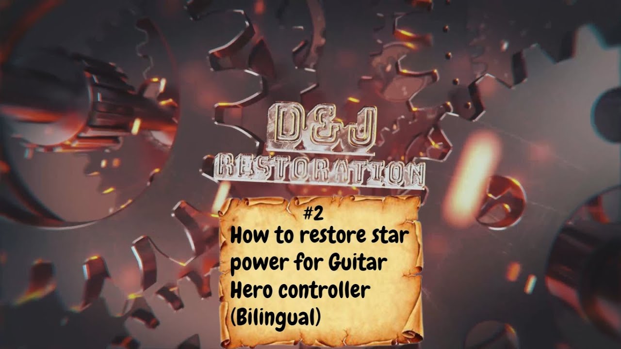 D&J Restoration #2  How to restore star power for Guitar Hero controller (Bilingual).