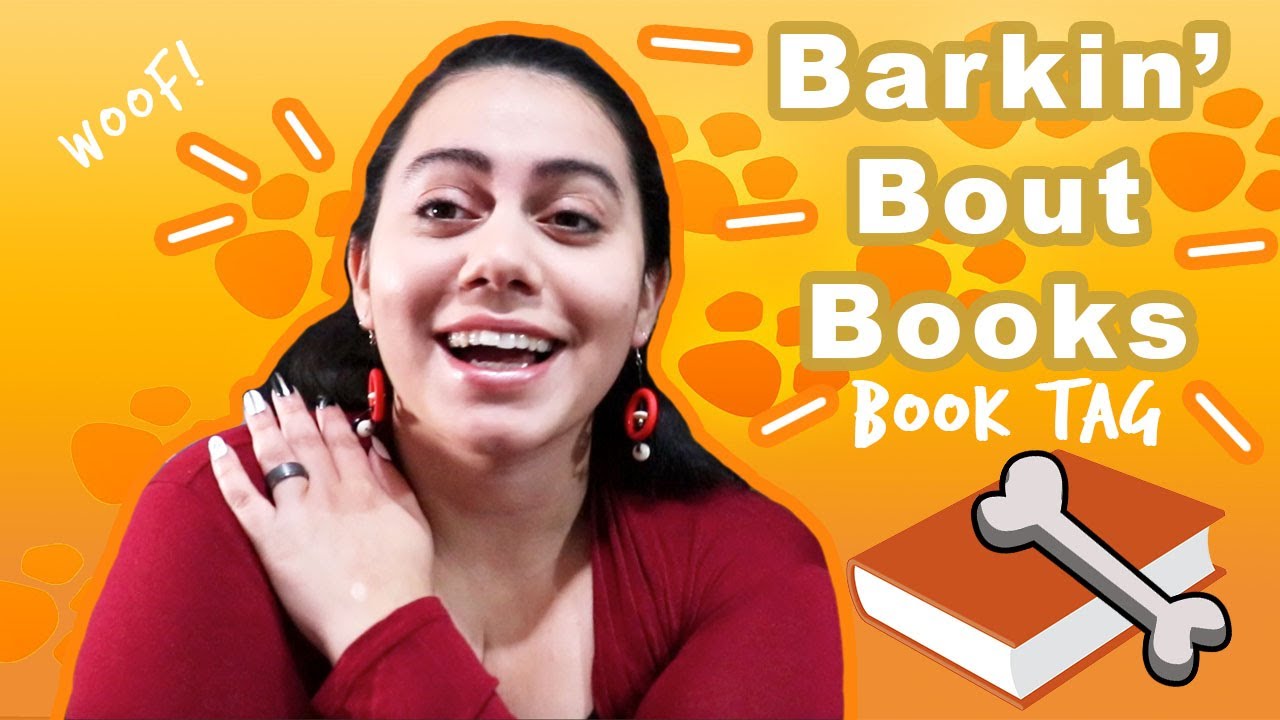 Barkin' Bout Books Tag 🐶🗯 [CC]