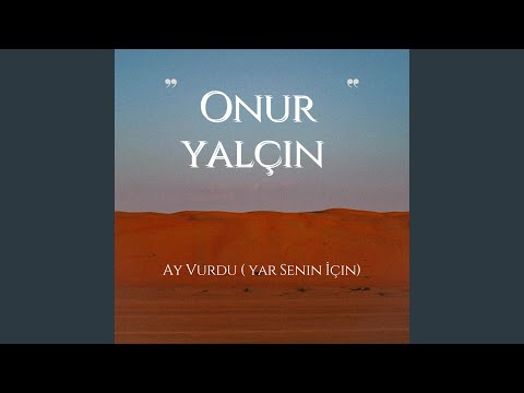 Ay Vurdu (Yar