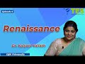 Renaissance| E@6 Videopedia | TES | Kalyani Vallath | NTA NET, K SET, G SET, WB SET, GATE, J SET
