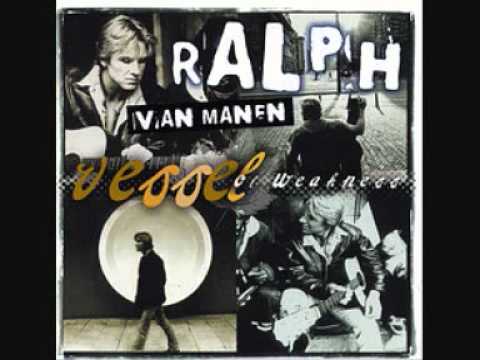 Ralph Van Manen — Ralph van Manen - Vessel of Weakness