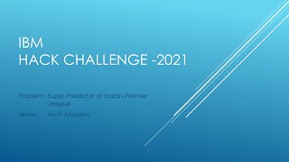 IBM Hack Challenge-2021 | Dashboard Explanation | By Team Tech Assassins | SmartInternz
