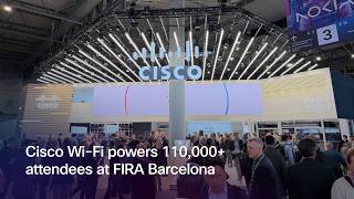 Fira Barcelona Delivers Flawless Connectivity For 110,000 Attendees With Cisco Wi-Fi