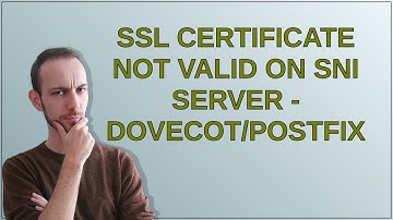SSL Certificate not valid on SNI server - Dovecot/Postfix